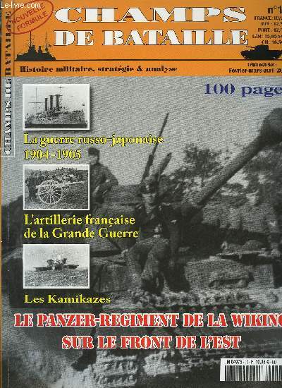 Champs de bataille n 10 - Avec le Panzer-Regiment de la 5.SS Wiking Front de l'Est 1942-1945 par Pierre Tiquet, La rbellion irakienne de 1941 : une guerre du golfe dans le conflit mondial par Yann Mah, Les Kamikazes : l'honneur et la mort par Philippe