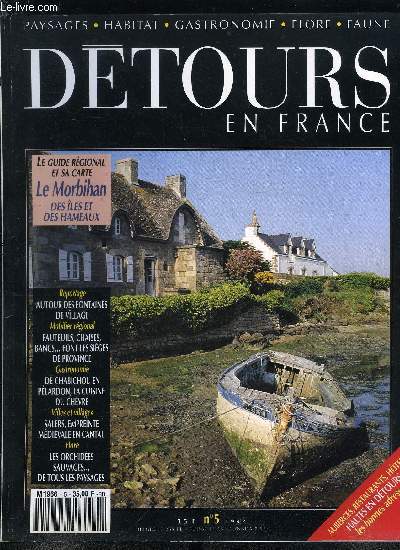 Dtours en France n 5 - Autour des fontaines de village, Fauteuils, chaises, bancs font les siges des provinces, Le guide rgional et sa carte : Le Morbihan, des iles et des hameaux, Interview : l'Auvergne de Jean Carlier, De Chabichou en Plardon