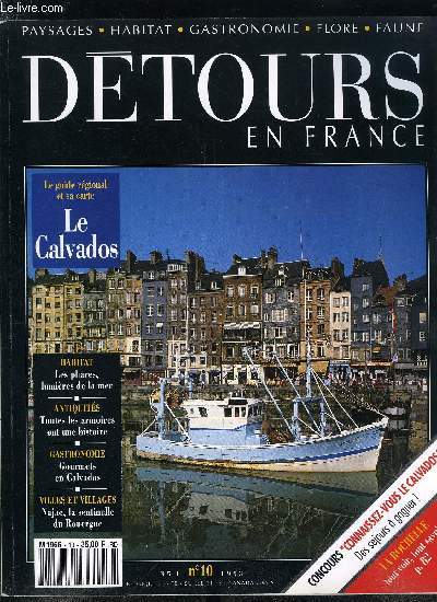 Dtours en France n 10 - Le Calvados, Les phares, lumires de la mer, Toutes les armoires ont une histoire, Najac, la sentinelle du Rouergue, Les belles provinciales : La Rochelle, des tours et des bateaux, Gourmets en Calvados, Le Dauphin danse