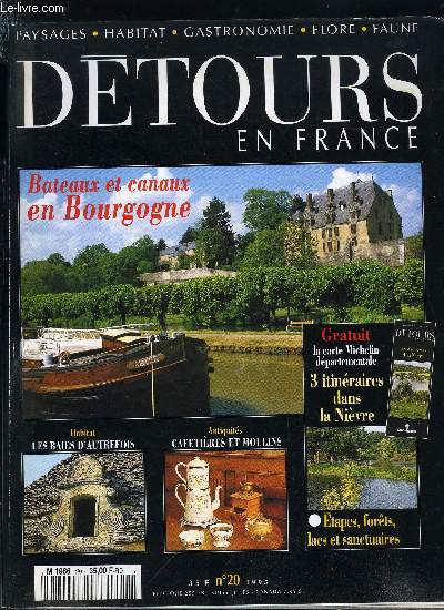 Dtours en France n 20 - Bateaux et canaux de Bourgogne, Nevers, la cit des ducs, L'histoire du caf passe par la cafetire, Ry, le village de Madame Bovary, Soupirail, lucarne, oculus, les baies d'autrefois, La Nivre, Rencontre avec Jean William