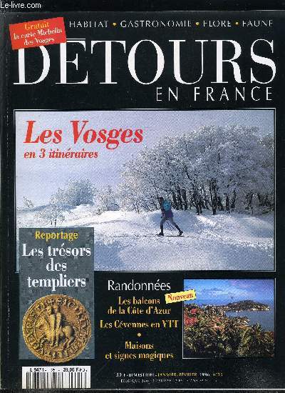 Dtours en France n 25 - Les trsors des templiers moines et chevaliers, Epinal, cit millnaire, Populaires et naves images d'Epinal, L'Alsace du Nord en trois villages, Quand les maisons se protgent du diable, Les Vosges, Les ardoisiers de Morzine