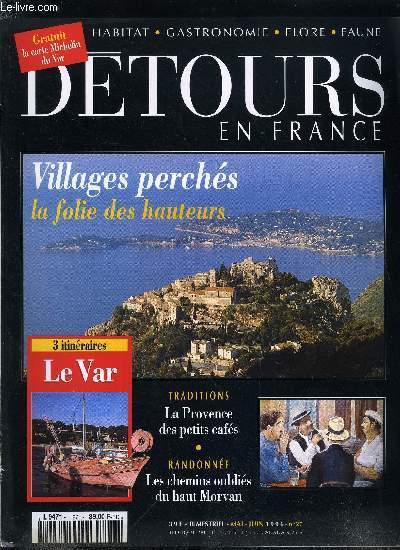 Dtours en France n 27 - Villages perchs, la folie des hauteurs, Draguignan, la butte au coeur du Var, Le luxe rtro, des anciens paquebots, L'ain en trois villages, Les gares d'antan, palais du voyage, Le Var, Poitiers d'Anduze, le vase pour tradition