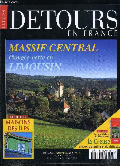 Dtours en France n 60 - Plonge verte en Limousin, Un plateau nomm millevaches, Trois villages au coeur corrzien, Savoir faire en Limousin, Le guide de la Creuse, Les maisons des iles