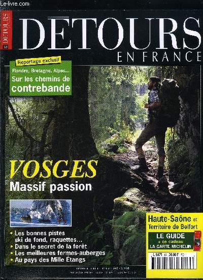 Dtours en France n 63 - Les Vosges, massif passion, Rendez vous marcaires, Le Schlittage, L'trange pays des mille tangs, Le guide de la Haute Saone et du territoire de Belfort, Les chemins de contrebande