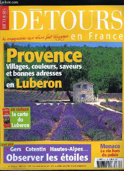 Dtours en France n 91 - Le Luberon, La quitude des villages, Ocre, terres de feu, Cavaillon, l'ore du Luberon, Art de vivre, toutes les saveurs de la Provence, Le guide de la principaut de Monaco, Son altesse clbrissime, Monaco, Les curiosits