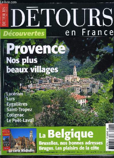 Dtours en France n 101 - La Belgique, Bruxelles, ma belle, Bruges, l'art et la manire flamande, Echappe belge entre plages et polders, 24 heures de la vie de Gille, Anvers, le diamant de Flandre, Les chemins verts de la Campine