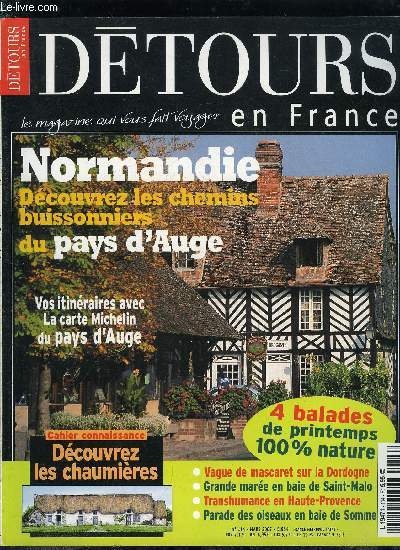 Dtours en France n 114 - Pays d'Auge, la Normandie buissonnire, Honfleur, une ame d'artiste, Balade sur la Cote Fleurie, Les secrets des vaches noires, Pont l'Eveque, l'allure retrouve d'une cit, Des marchs a la mode augeronne, La Dives, SOS marais