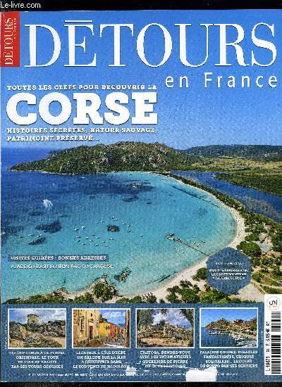 Dtours en France n 191 - Spcial Corse, intime et secrte, la Corse, Marie Ferranti, la Corse est aussi un paysage mental, Tours gnoises, les sentinelles de la Corse, un littoral bien dfendu, Bastia, une idylle avec la Mditerrane, Biguglia