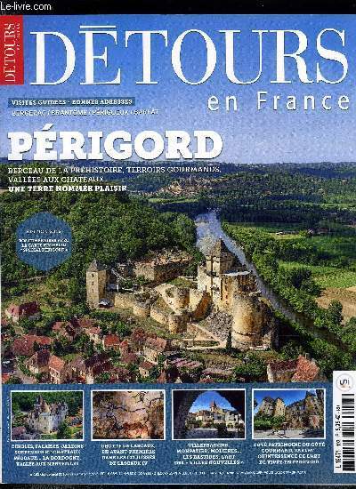 Dtours en France n 193 - Spcial Prigord, Yves Coppens : Lascaux m'emmne vers les cieux des hommes prhistoriques, La valle de la Vzre dans les coulisses de Lascaux, Sarlat, la renaissance ternelle, La Valle de la Dordogne, les vies de chateaux