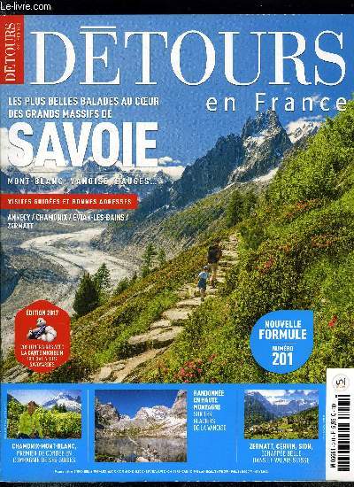 Dtours en France n 201 - Alpes savoyardes, La France vue par Jean Daniel Sudres, Sur les sentiers sauvages des alpes savoyardes, Chamonix : sous le toit de l'Europe, Les ambassadeurs de Chamonix, Ils ont donn son image a Chamonix, 24 heures