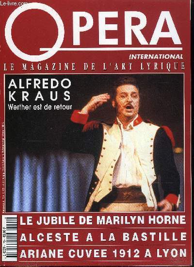 Opra international n 179 - Le retour d'Alfredo Kraus, Bon anniversaire, Marilyn Horne, Ariane cuve 1912 a Lyon, Cration a Londres, Alceste au disque, Centenaire Chabrier, Centenaire Sax