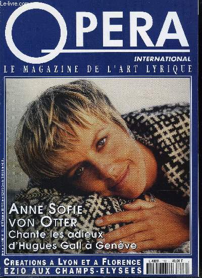 Opra international n 192 - Anne Sofie von Otter, Crations a Florence, Cration a Lyon, Debussy sur la lagune, a la Fenice de Venise, Pier Luigi Pizzi met en parallle Pellas et Mlisande et le Martyre de Saint Sbastien