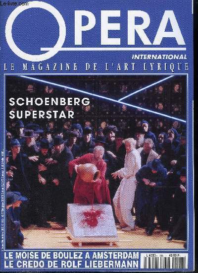 Opéra international n° 196 - Les 85 ans de Rolf Liebermann, Moses und Aron au Chatelet, Dominique Meyer, La musique et ses éditeurs