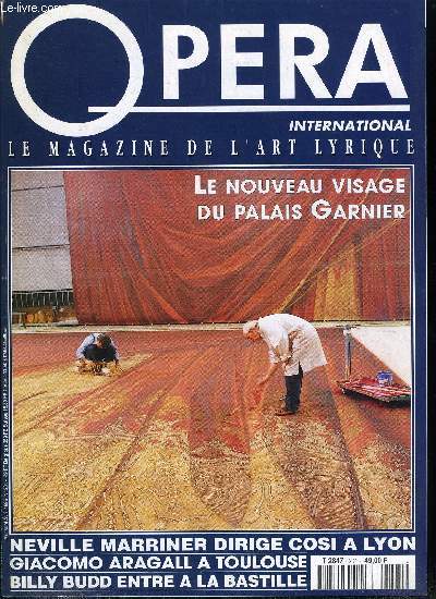 Opra international n 201 - Le nouveau visage du Palais Garnier, Neville Marriner a Lyon, Giacomo Aragall a Toulouse, Un indit de Cimarosa a l'Opra du Rhin