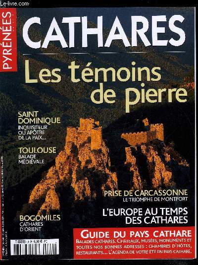 Pyrnes magazine spcial Cathares n 8 - Chronologie, la longue pope cathare, Francesco Zambon, les mots et le temps, L'Europe mdivale au temps des hrsies, Cathares de l'Est, les bogomiles, 1215-1221 de Toulouse a Bologne Saint Dominique