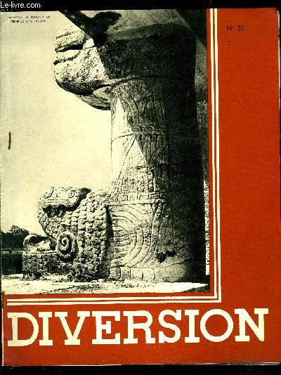 Diversion n 31 - Mexique d'hier et d'aujourd'hui par Jacques Soustelle