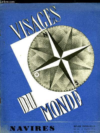 Visages du monde n 33 - Navires - L'histoire de France et le vent par Louis Guichard, Orgueil et faste du Chevalier Paul par le commandant Lano, Cargo par Edouard Peisson, Les arpenteurs de la mer par Jean Loize, Navires a l'attache par Jacques Baf