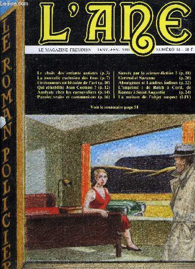 L'ane, le magazine freudien n 14 - Le choix des enfants autistes, La nouvelle exclusion des fous, Croisements en histoire de l'art, Qui rhabilite Jean Cocteau ?, Analyste chez les carnavaliers, Paroles vraies et communistes, Sauvs par la science