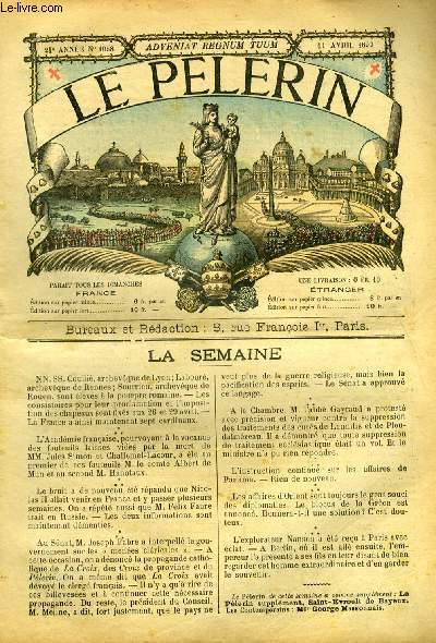 Le Plerin n 1058 - Vronique, Le comte A. de Mun par V. de P. Bailly, Le christ embrassant l'humanit souffrante par F. Ville, Le nouveau palais de la nonciature, Les rameaux, Rsolutions de la semaine sainte, Comment fut fonde l'abbaye de Lehon