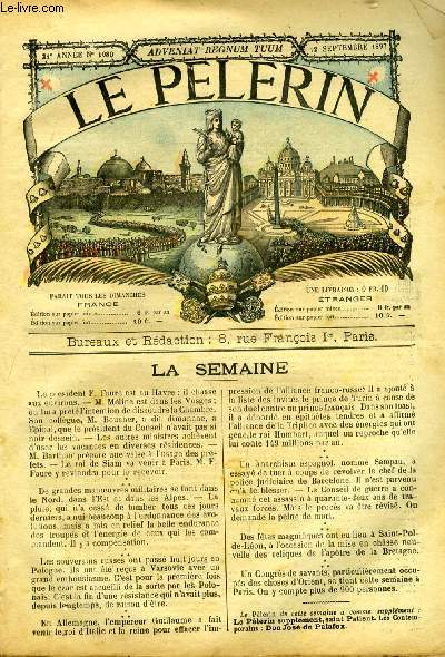 Le Plerin n 1080 - Le retour de M. le prsident de la Rpublique aprs l'alliance, Le jubil des plerinages de N.D. de Salut (suite), L'hopital bni, La translation des reliques de Saint Pol de Lon, Les ailes d'or de Fride (suite) par F. ionna, Mot