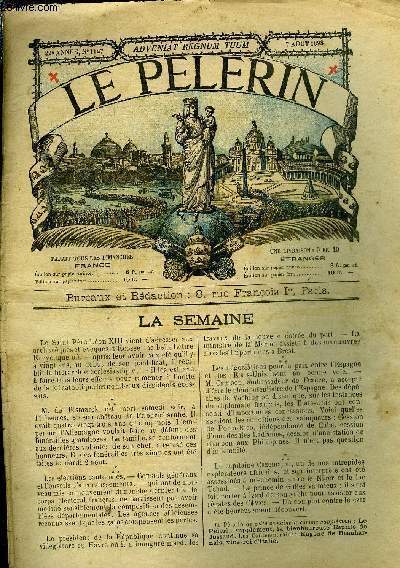 Le Plerin n 1127 - Pour les malades svp, Guide des plerins de Paris a Poitiers et a Lourdes, Bismarck, L'assomption et Lourdes, Une histoire d'il y a 25 ans (suite) par M. de Kadenole, Le cinquantenaire de Chateaubriand, Le centenaire de Jasmin