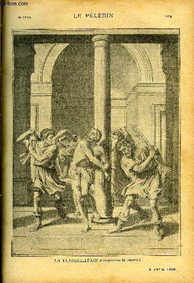 Le Plerin n 1214 - La flagellation, Le vendredi Saint a Jrusalem, Quand les cloches sont a Rome, Malchus par E. Imbert, Tout se paye dans la vie, Dieu n'oublie rien