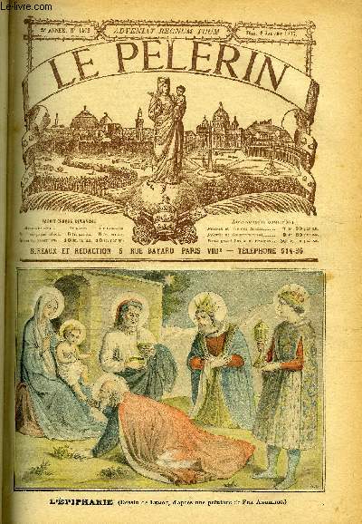 Le Plerin n 1462 - L'piphanie, Mort de S. Em. le cardinal Langnieux, Un drame en mer, La passion a Nancy, Le colosse d'argile (suite) par Jean Desmauvrets, Le gnral de Courten, Le roi Saint Louis, Piston et notes secrtes, La capitulation