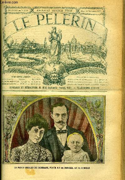 Le Plerin n 1506 - Le prince Charles de Danemark, futur roi de Norvge et sa famille, Le voyage de M. Loubet, La rvolution en Russie, L'ermite du Saint Gothard (suite) par M. O'Betnor, Vers l'idal, A la veille de la sparation, Culture du bl, fumure