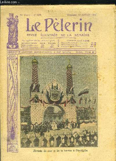 Le Plerin n 1698 - Arrive du tsar et de la tsarine a Stockholm, En Crte, Le tsar a Poltava, Les catholiques et le mouvement social (suite), Des ruines - un cuirass, Soldats et paysans en Crte, Le gnral de Galliffet, Jeanne d'Arc a Rouen
