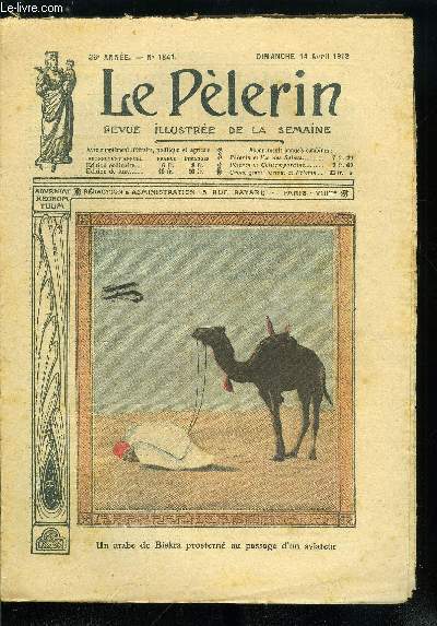 Le Plerin n 1841 - Un arabe de Biskra prostern au passage d'un aviateur, Le prince de Galles a Paris, Soir de Paques, A la poursuite d'es bandits, L'clipse du 17 avril, Un miracle de Pie X ?, Tante poche d'or (suite) par Mario Donal