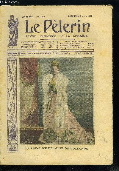 Le Plerin n 1848 - La reine Wilhelmine de Hollande, Impressions d'aveugles, Le plus beau rosier de France, La lutte pour la prsidence des Etats Unis, Bill contre Ted, La vierge d'argent, Pour l'achvement du Sacr Coeur de Montmartre, A l'ombre