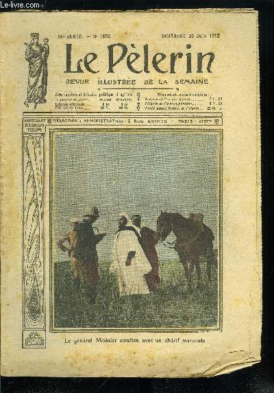 Le Plerin n 1852 - Le gnral Moinier confre avec un chrif marocain, Le match Taft-Roosevelt, Translation de reliques, La conqute de l'air, Un vque en correctionnelle, Un raid, Les capucins rouges, A l'ombre du Drapeau (suite) par Max Fidelis