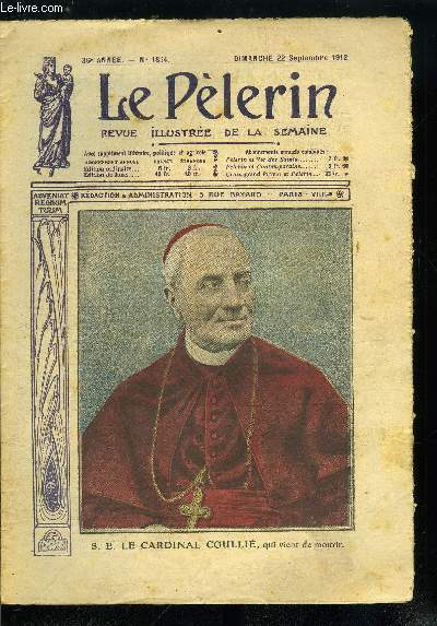 Le Plerin n 1864 - S. E. le cardinal Coulli, qui vient de mourir, Au Maroc, nos troupes a Marrakech, Le congrs eucharistique de Vienne, Aux grandes manoeuvres, Les funrailles de l'empereur du Japon, La maison des Aulnes (suite) par Georges Thiry