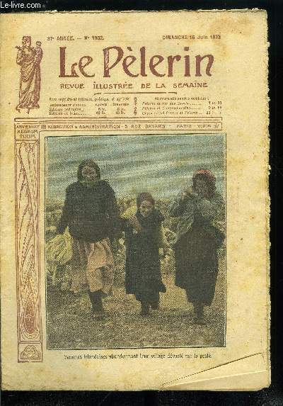 Le Plerin n 1902 - Femmes irlandaises abandonnant leur village dvast par la peste, Un tmoin a charge, Nous fuyons la patrie, Une belle action d'Alphonse XIII, En l'honneur de Jeanne d'Arc, La gnrale des suffragettes, L'abject Zola, Les sondeurs