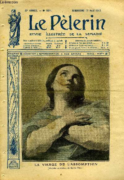 Le Plerin n 1911 - La Vierge de l'Assomption, Nouveaux massacres commis par les Turcs, Une verte vieillesse, Le clairon de Sidi-Brahim, Rendez nous les soeurs, Un instituteur antimilitariste, Les dpenses pour la laique, Le maitre (suite) par M. Beudant