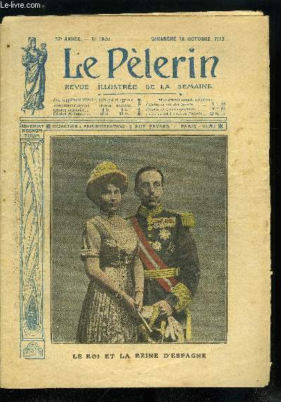 Le Plerin n 1920 - Le roi et la reine d'Espagne, Une messe au camp de Marrakech, Les dangers du cinma, Une lettre de Louis Veuillot, A la gloire de la Vierge Etoile de mer, Les francs, Max Dajol par Pierre Perrault, Les infirmires laques