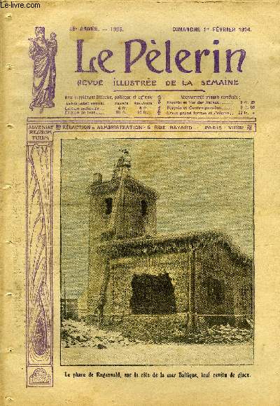 Le Plerin n 1935 - Le phare de Rugenvald, sur la cote de la mer Baltique, tout revtu de glace, Ce que couterait le monopole de l'enseignement, plus de 500 millions, Heureuse mystification, Le relvement des croix, Ayons le respect de nos prnoms