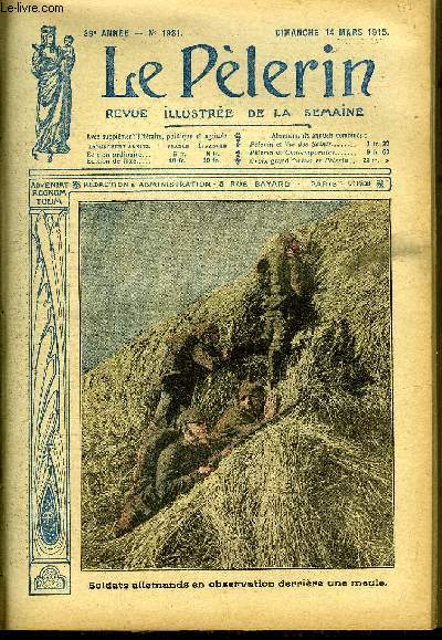 Le Plerin n 1981 - Soldats allemands en observation derrire une meule, La guerre en ski, Dreadnoughts et super-dreadnoughts, Petite histoire de la guerre, La foi de nos soldats, Alain de Fayolles, Le bombardement des dardanelles, Comment on mine