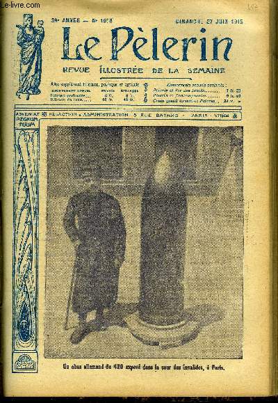 Le Plerin n 1996 - Un obus allemand de 420 expos dans la cour des Invalides a Paris, Notre Dame des tranches, La fte Dieu a Massevaux en Alsace, Le Pape et la Belgique, Une stigmatise, L'expdition du pain aux prisonniers par la Mission catholique