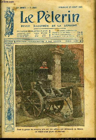 Le Plerin n 2005 - Dans la gueule du monstre, pris par nos soldats aux Allemands en Alsace, un enfant s'est gliss en souriant, Credo, L'hommage de l'avion, Le recrutement en Angleterre, Leur Kultur, Les deux Parigots, Le Pape autorise les prtres