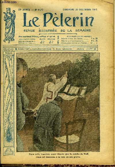 Le Plerin n 2022 - Dans cette tranche, aussi dnue que la crche de Nol, Jsus est descendu a la voix de son prtre, Nol de guerre, Le Nol de l'an dernier sur le front, Comment le cardinal Mercier rconforte le peuple belge, Le Nol du Kaiser, Mots