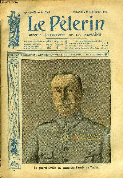 Le Plerin n 2068 - Le gnral Nivelle, qui commande l'arme de Verdun, Les sommets, La reprise du fort de Vaux, L'homme qui s'est rhabilit, Mgr Maurin archevque de Lyon, Les invisibles (suite) par Jean de Belcayre