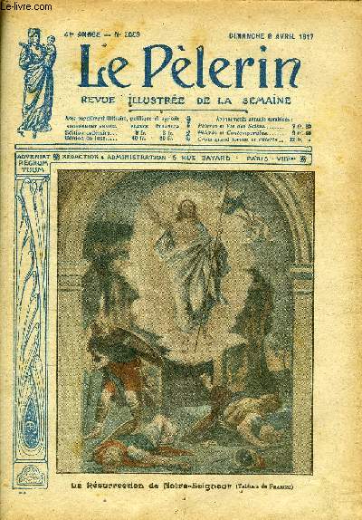 Le Plerin n 2089 - La Rsurrection de Notre Seigneur, L'Alleluia, Les drapeaux des Allis au sanctuaire du Sacr Coeur de Paray-le-Monial, La barbarie allemande, La dernire nuit dans Ham, Navires de pierre, Derniers rameaux (suite) par M. de Harcot