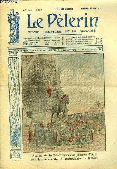 Le Plerin n 2147 - Statue de la bienheureuse Jeanne d'Arc sur le parvis de la cathdrale de Reims, Le Saint Esprit, Embouteilles, La Roumanie a du signer la paix, Vers Lourdes, La dictature boche en Ukraine, La griffe (suite) par Abel Sibrs
