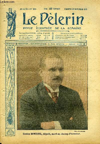 Le Plerin n 2165 - Gaston Dumesnil, dput, mort au champ d'honneur, Facilitons la communion aux malades, La vocation du petit breton, Une mission de Bernadette, La guerre, L'Autriche et la paix, Questions et nouvelles du jour, L'Angelus au camp