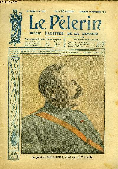 Le Plerin n 2172 - Le gnral Guillaumat, chef de la Ve arme, Recours aux saints contre les pidmies, Lille chrtienne aprs la libration, Le P. Catlin nomm chef de bataillon, Beyrouth, La Turquie a sign un armistice, La griffe (suite) par Abel