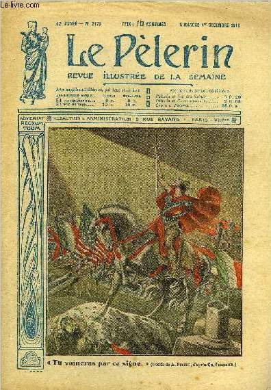 Le Plerin n 2175 - Tu vaincras par ce signe, La Belgique acclame ses souverains, Le testament du vieil Alsacien, L'enthousiasme des Alsaciens Lorrains, La flotte allemande a vcu, Comment Guillaume II franchit la frontire, La griffe (suite) par Abel