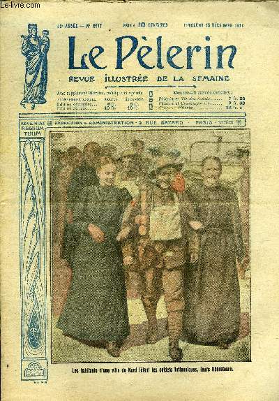 Le Plerin n 2177 - Les habitants d'une ville du Nord ftent les soldats britanniques, leurs librateurs, Le disparu, Le roi Chevalier, Les richesses que nous apportent l'Alsace et la Lorraine, Le P. Monsabr a Metz, La griffe (suite) par Abel Sibrs