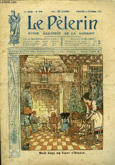 Le Plerin n 2179 - Nol dans un foyer d'Alsace, Les trois messes de Nol a Rome, Monsieur Wilson sanctifie le dimanche, Une visite au tombeau de Charlemagne, Le prsident Wilson dans les pays dvasts, Ce que racontent nos prisonniers, La griffe (suite)