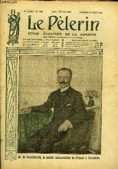 Le Plerin n 2184 - M. de Margerie, le nouvel ambassadeur de France a Bruxelles, Le naufrage du Chaouia, La fte des bannires d'Alsace et de Lorraine a Lourdes, Une victoire au Maroc, Le Port Dieu, Autour d'un clocher (suite) par Jean Guy, La griffe